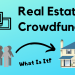 What is Real Estate Crowdfunding?