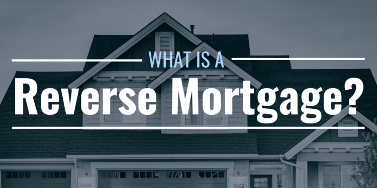 What is a reverse mortgage?